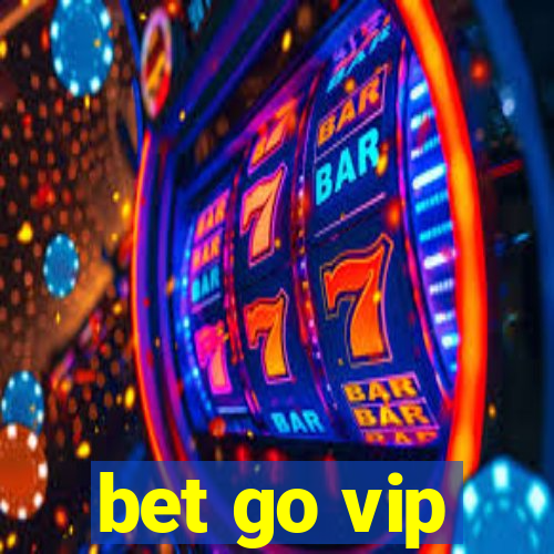 bet go vip