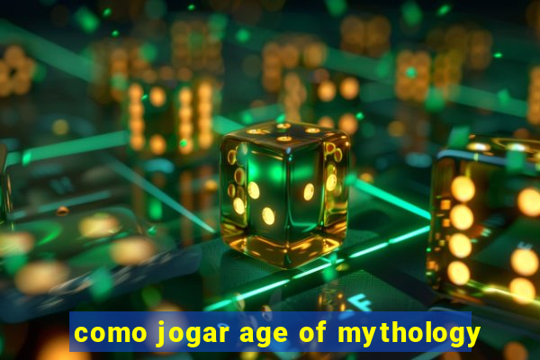 como jogar age of mythology