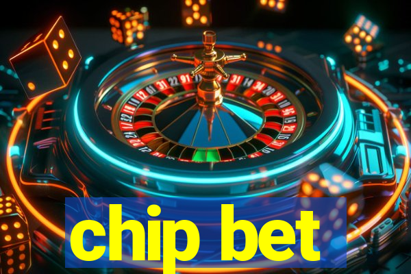 chip bet