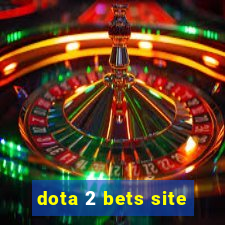 dota 2 bets site