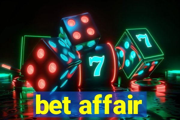 bet affair