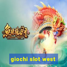 giochi slot west