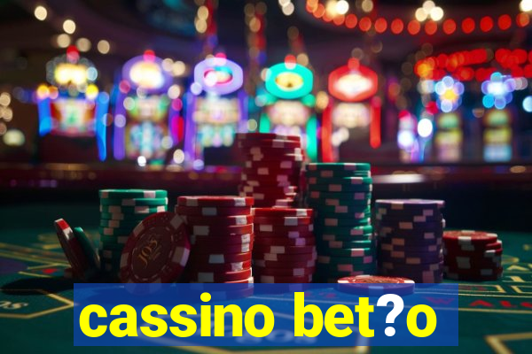 cassino bet?o