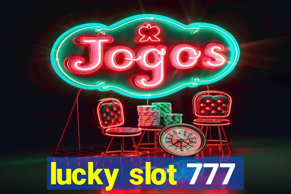 lucky slot 777