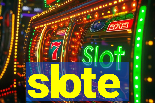 slote