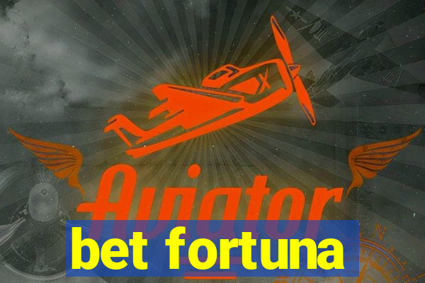 bet fortuna