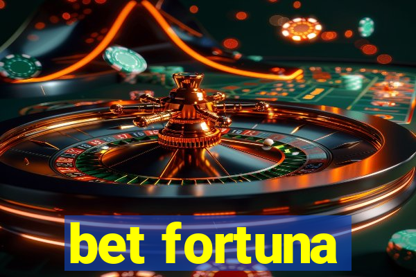 bet fortuna