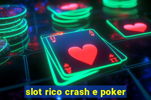 slot rico crash e poker