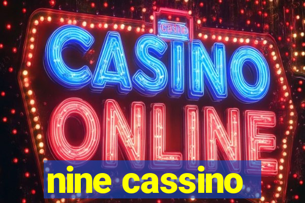 nine cassino