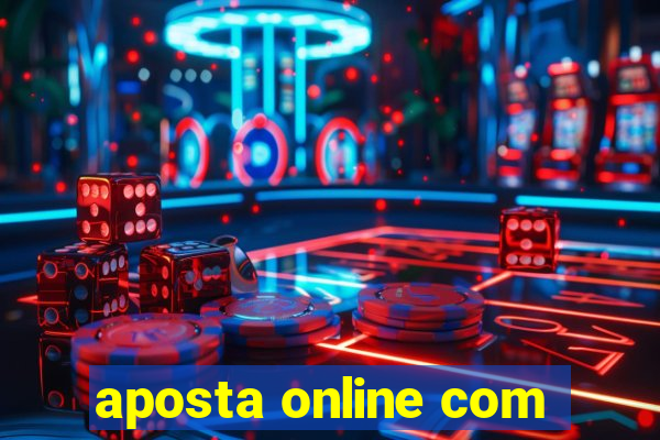 aposta online com