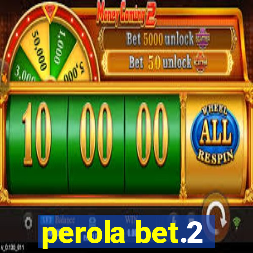 perola bet.2