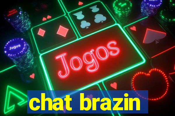 chat brazin