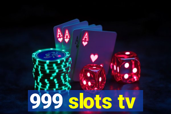 999 slots tv