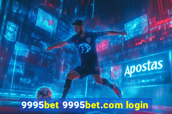 9995bet 9995bet.com login