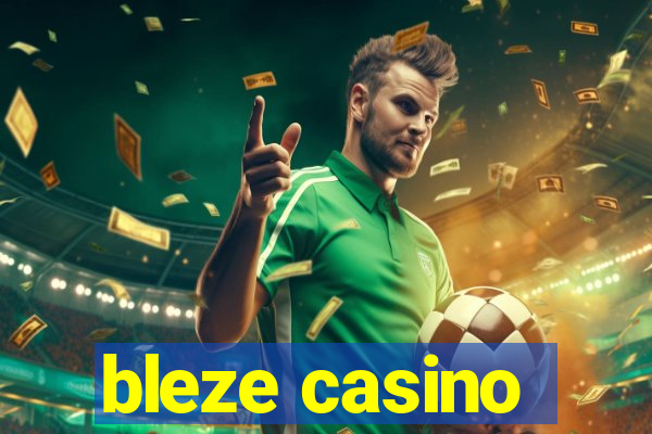 bleze casino