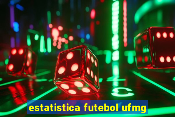 estatistica futebol ufmg