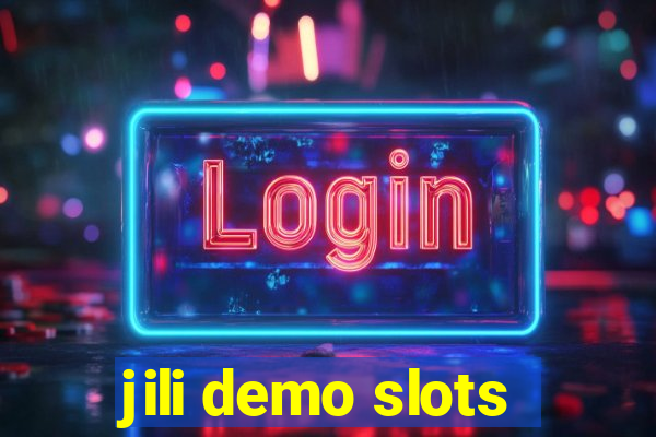 jili demo slots