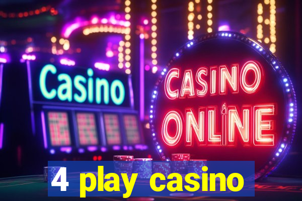 4 play casino