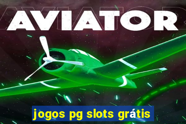 jogos pg slots grátis