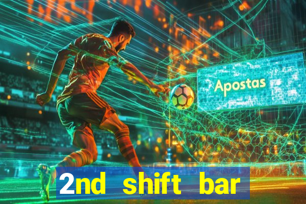 2nd shift bar casino review