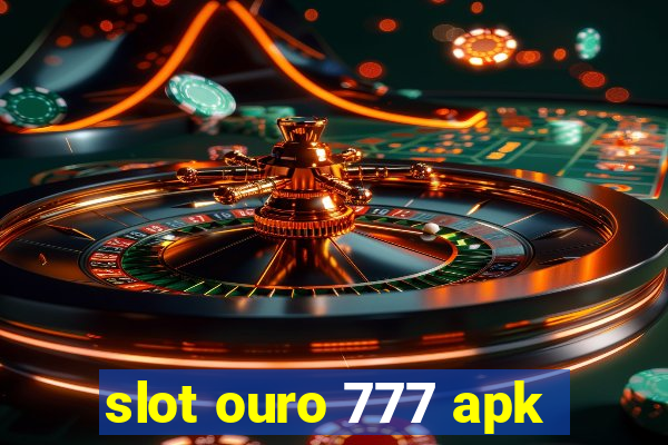 slot ouro 777 apk