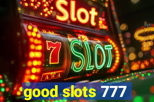 good slots 777