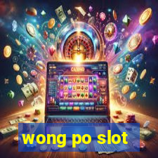 wong po slot