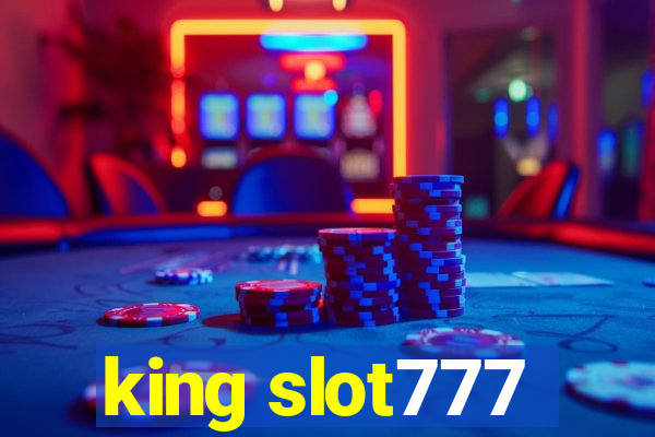 king slot777