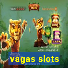 vagas slots