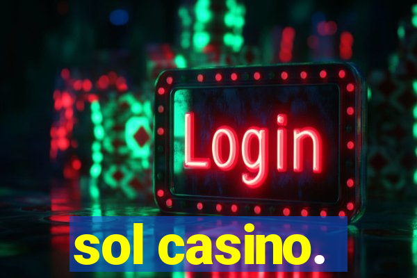 sol casino.