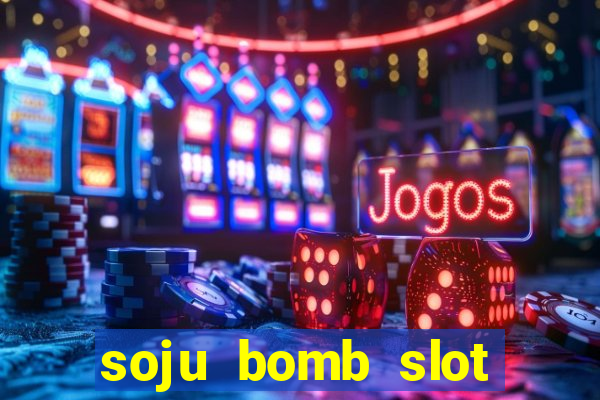 soju bomb slot free play