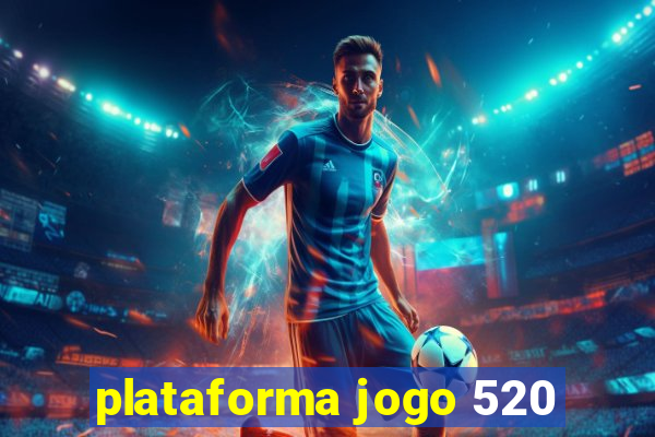 plataforma jogo 520