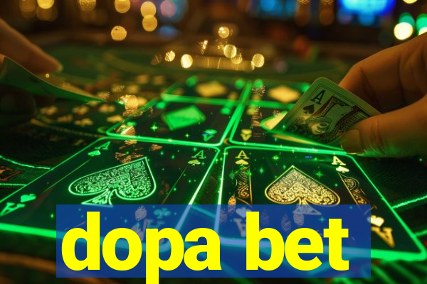 dopa bet