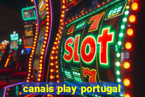 canais play portugal