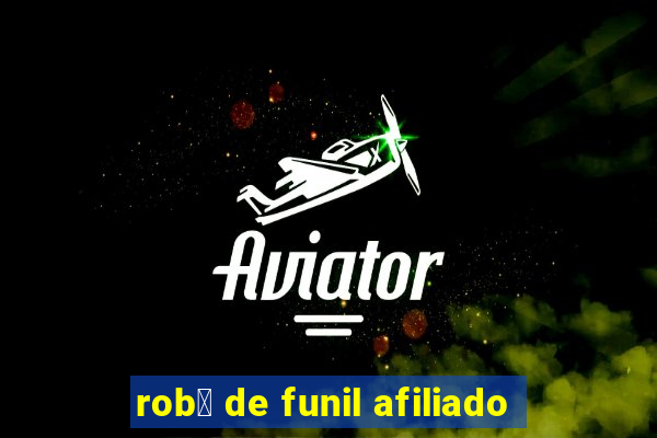 rob么 de funil afiliado