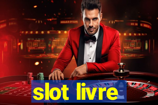 slot livre