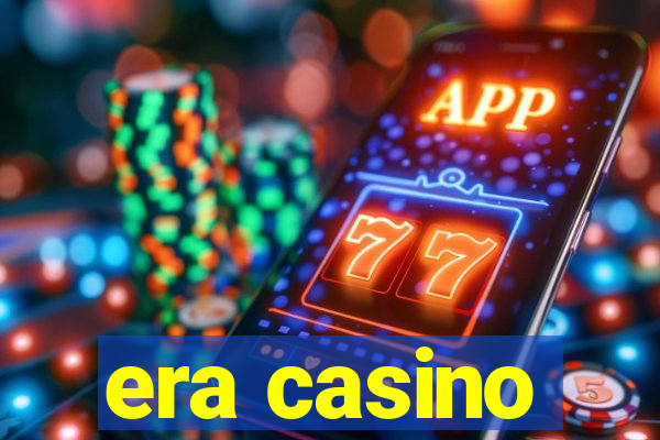 era casino