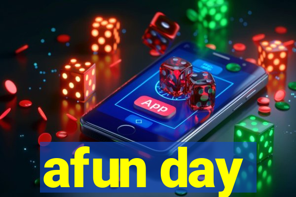 afun day