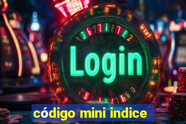 código mini indice