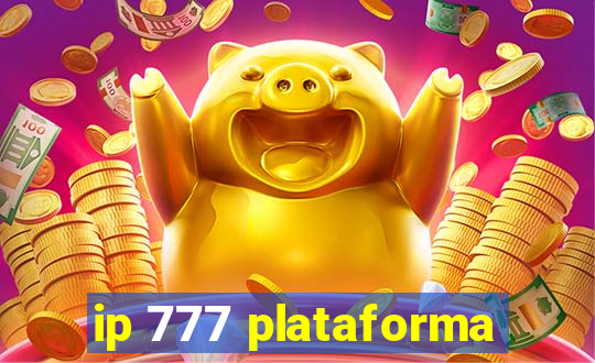 ip 777 plataforma