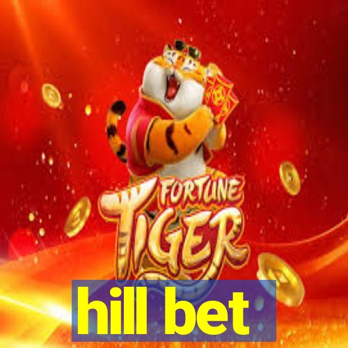 hill bet