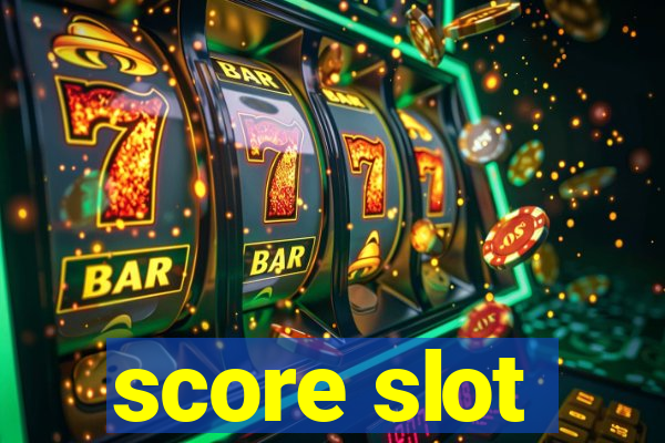 score slot