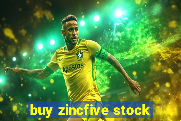 buy zincfive stock