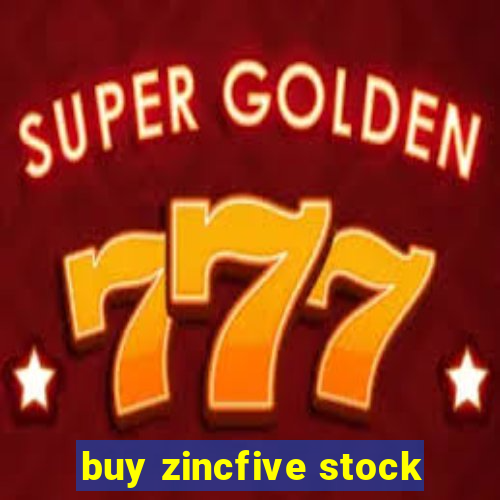 buy zincfive stock