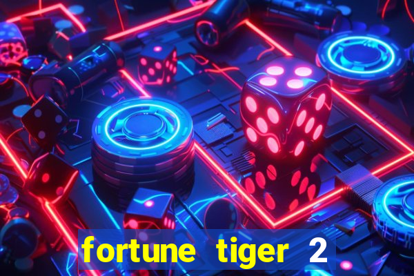 fortune tiger 2 demo free