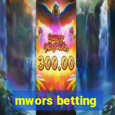 mwors betting