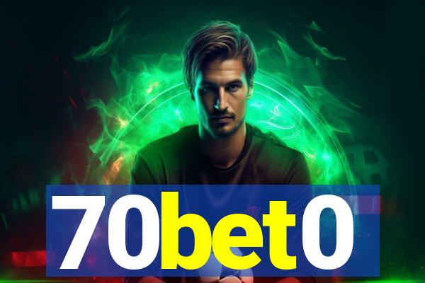 70bet0