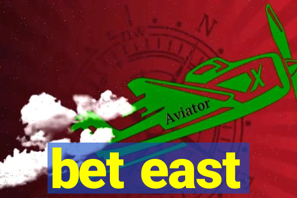 bet east