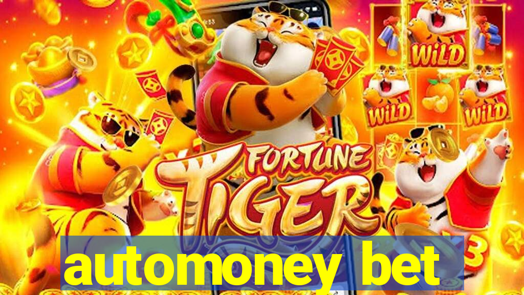 automoney bet