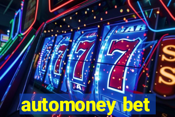 automoney bet